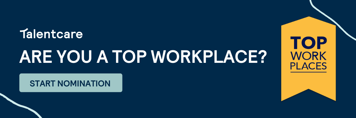 Are you a Top Workplace? Nominate your employer now!